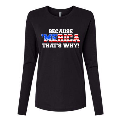 Because Merica Thats Why Womens Cotton Relaxed Long Sleeve T-Shirt