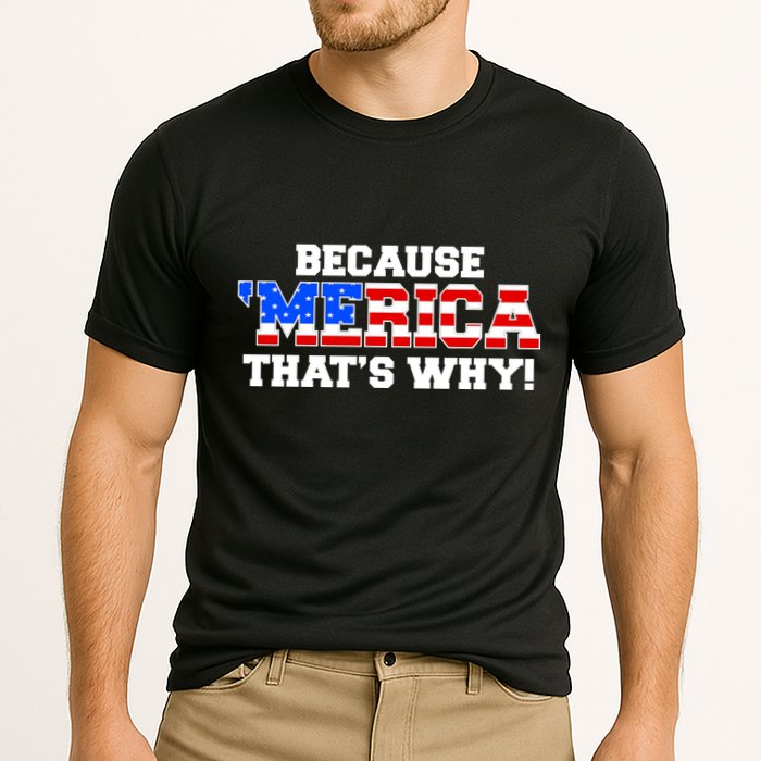 Because Merica Thats Why Cooling Performance Crew T-Shirt
