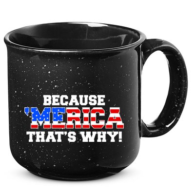 Because Merica Thats Why 15oz Campfire Ceramic Mug