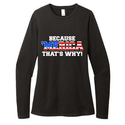 Because Merica Thats Why Womens CVC Long Sleeve Shirt