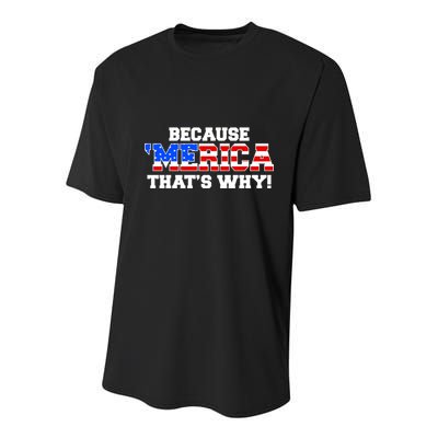 Because Merica Thats Why Youth Performance Sprint T-Shirt