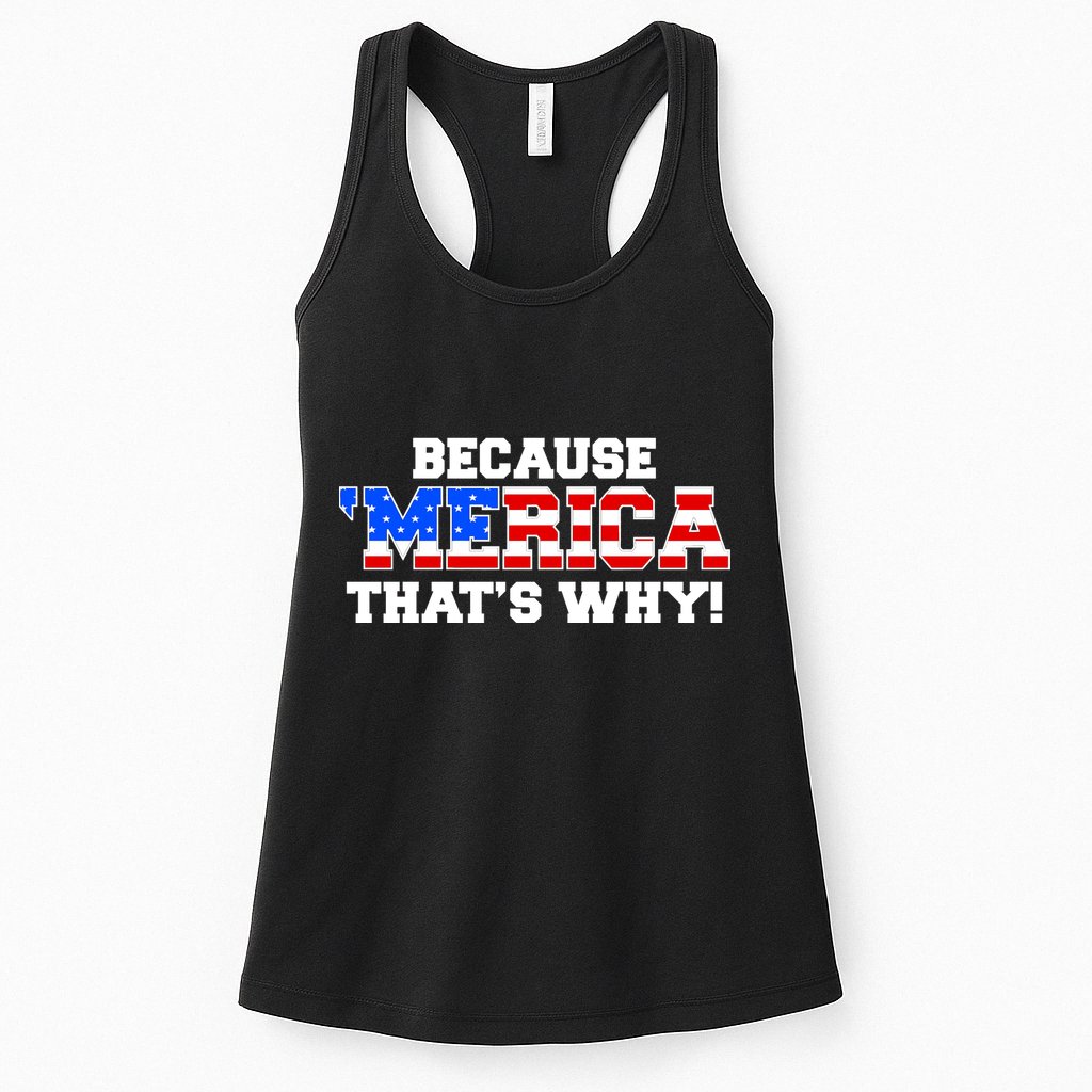 Because Merica Thats Why Womens Tank Top
