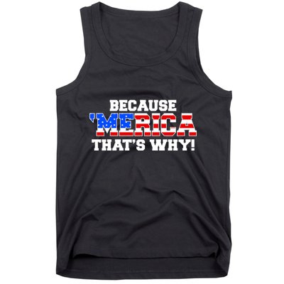 Because Merica Thats Why Tank Top