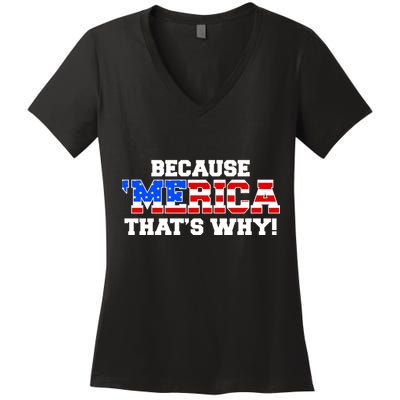 Because Merica Thats Why Women's V-Neck T-Shirt