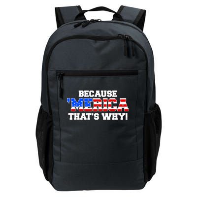 Because Merica Thats Why Daily Commute Backpack