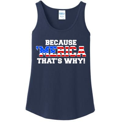 Because Merica Thats Why Ladies Essential Tank