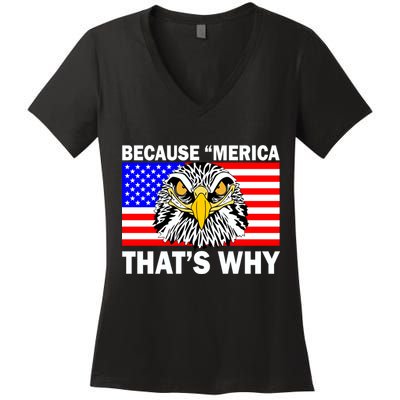 Because 'Merica That's Why! Eagle Women's V-Neck T-Shirt