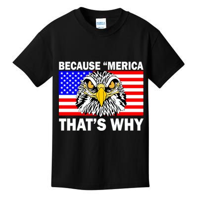 Because 'Merica That's Why! Eagle Kids T-Shirt