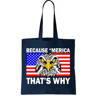 Because 'Merica That's Why! Eagle Tote Bag