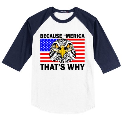 Because 'Merica That's Why! Eagle Baseball Sleeve Shirt