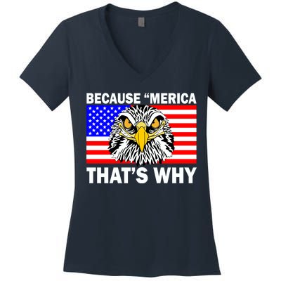 Because 'Merica That's Why! Eagle Women's V-Neck T-Shirt