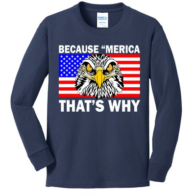 Because 'Merica That's Why! Eagle Kids Long Sleeve Shirt