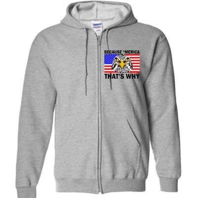 Because 'Merica That's Why! Eagle Full Zip Hoodie