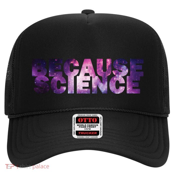 Because Science High Crown Mesh Back Trucker Hat