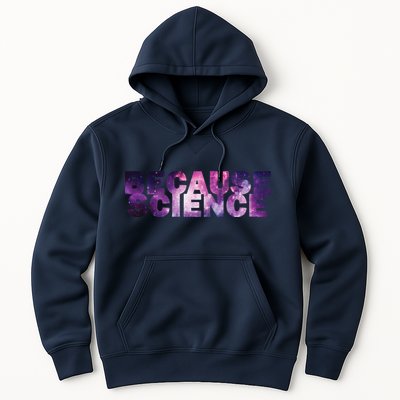 Because Science Hoodie