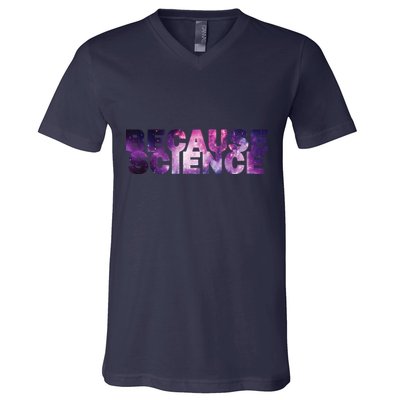 Because Science V-Neck T-Shirt
