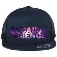Because Science Flatbill Hat