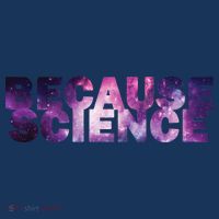 Because Science Tall Sweatshirt