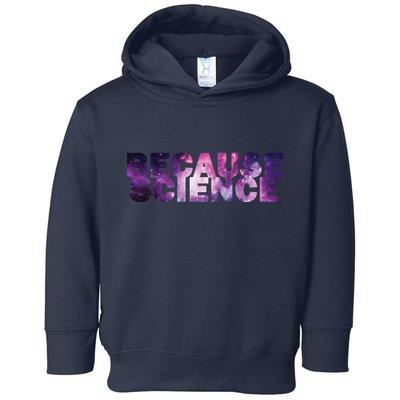 Because Science Toddler Hoodie