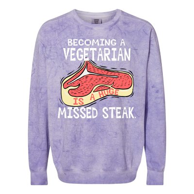 Becoming A Vegetarian is a Huge Missed Steak Colorblast Crewneck Sweatshirt