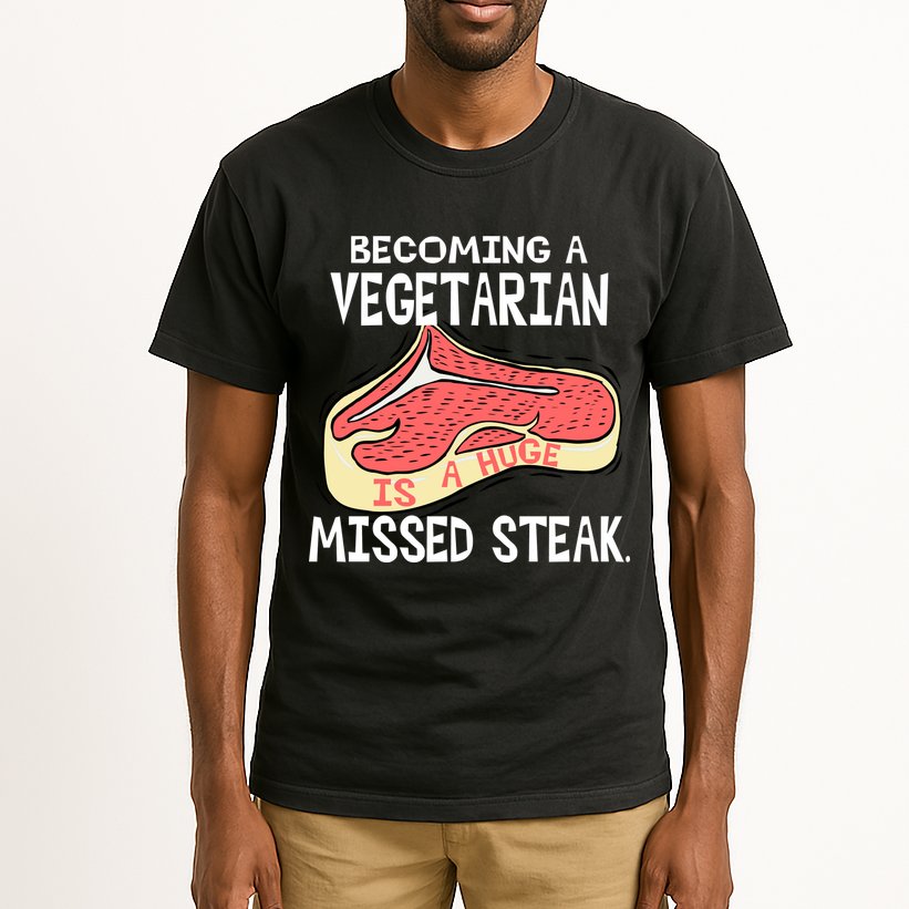 Becoming A Vegetarian is a Huge Missed Steak Tall T-Shirt