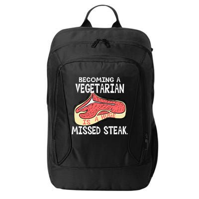 Becoming A Vegetarian is a Huge Missed Steak City Backpack