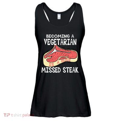 Becoming A Vegetarian is a Huge Missed Steak Ladies Essential Flowy Tank
