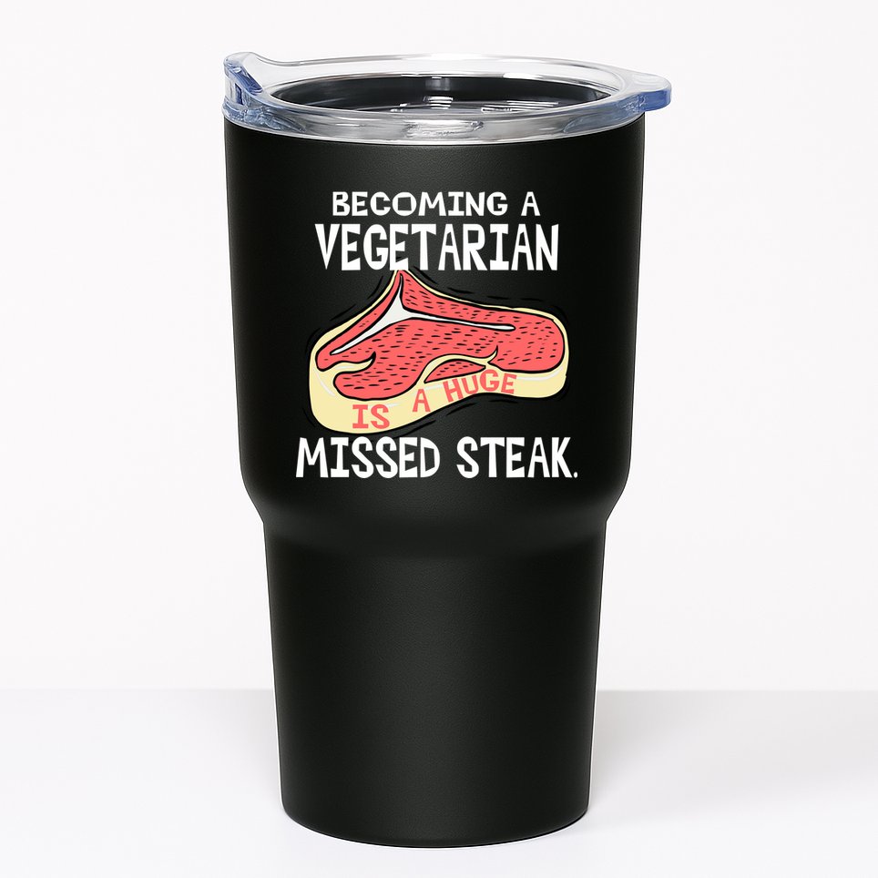 Becoming A Vegetarian is a Huge Missed Steak Tumbler