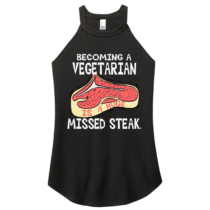 Becoming A Vegetarian is a Huge Missed Steak Women's Perfect Tri Rocker Tank