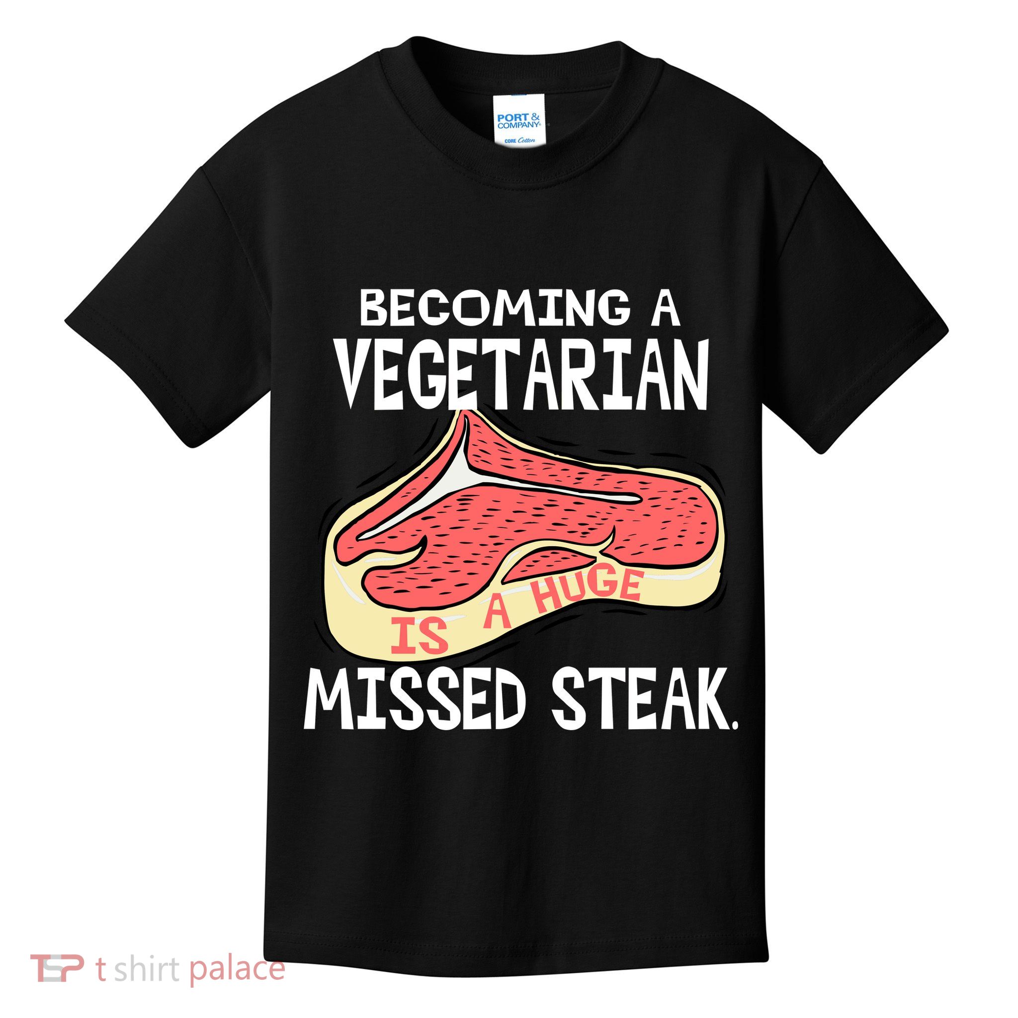 Becoming A Vegetarian is a Huge Missed Steak Kids T-Shirt