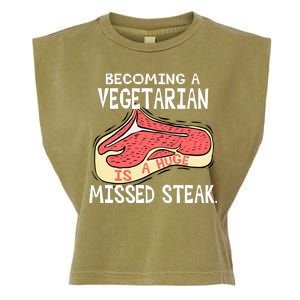 Becoming A Vegetarian is a Huge Missed Steak Garment-Dyed Women's Muscle Tee