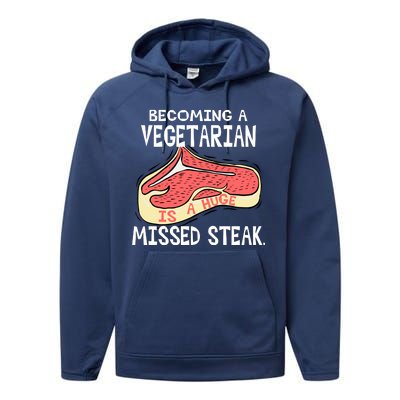 Becoming A Vegetarian is a Huge Missed Steak Performance Fleece Hoodie