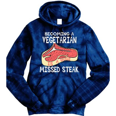 Becoming A Vegetarian is a Huge Missed Steak Tie Dye Hoodie