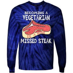 Becoming A Vegetarian is a Huge Missed Steak Tie-Dye Long Sleeve Shirt