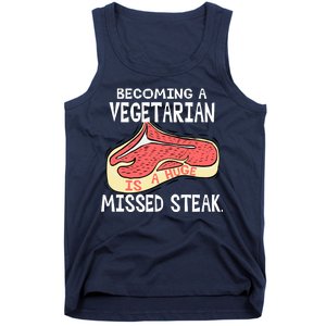 Becoming A Vegetarian is a Huge Missed Steak Tank Top