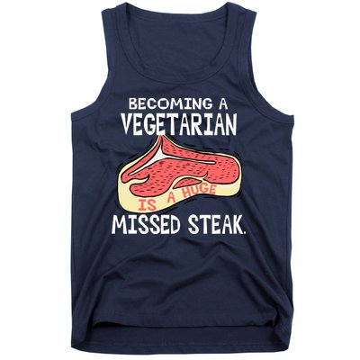 Becoming A Vegetarian is a Huge Missed Steak Tank Top