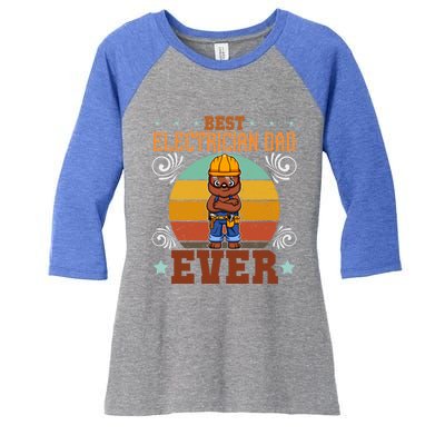 Best Electrician Dad Ever Electronics Engineer Gift Women's Tri-Blend 3/4-Sleeve Raglan Shirt