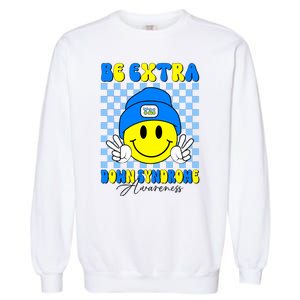 Be Extra Down Syndrome Awareness Yellow And Blue Smile Face Garment-Dyed Sweatshirt