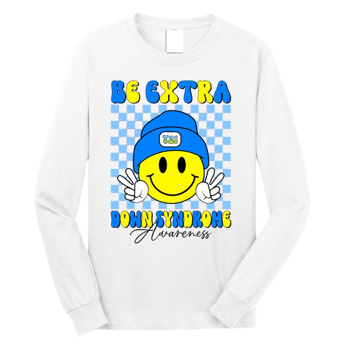 Be Extra Down Syndrome Awareness Yellow And Blue Smile Face Long Sleeve Shirt