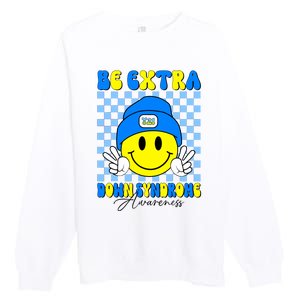 Be Extra Down Syndrome Awareness Yellow And Blue Smile Face Premium Crewneck Sweatshirt