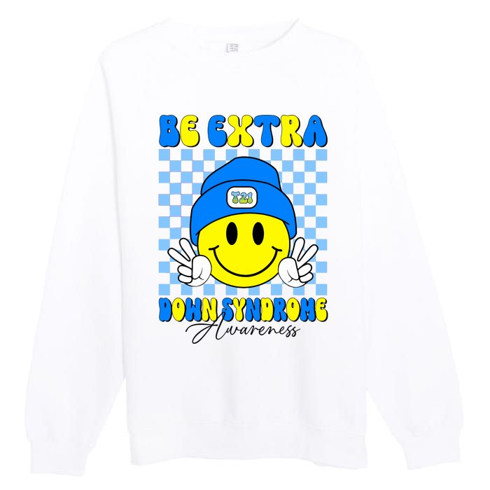 Be Extra Down Syndrome Awareness Yellow And Blue Smile Face Premium Crewneck Sweatshirt