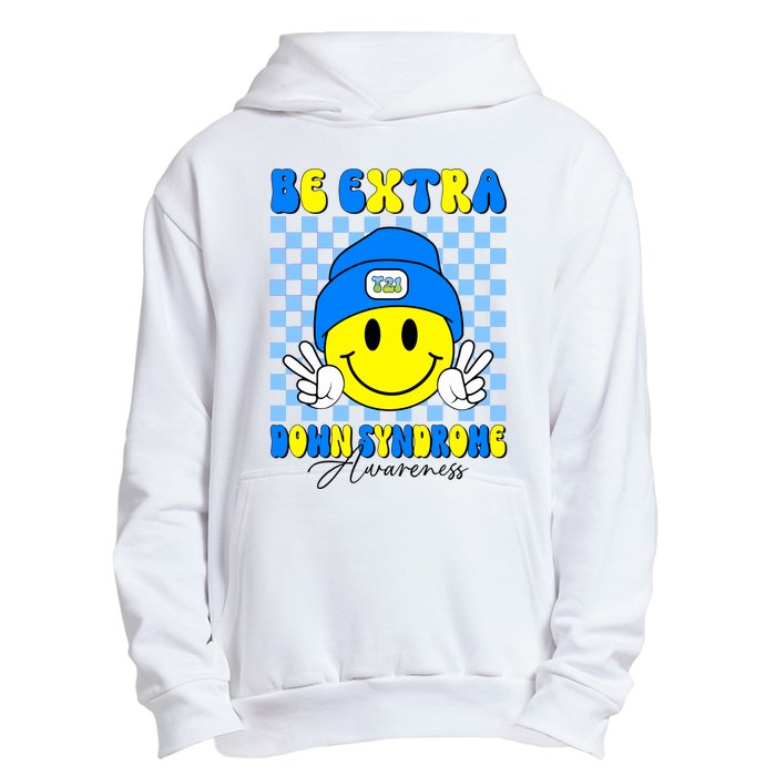 Be Extra Down Syndrome Awareness Yellow And Blue Smile Face Urban Pullover Hoodie