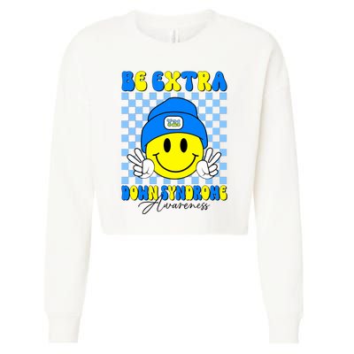 Be Extra Down Syndrome Awareness Yellow And Blue Smile Face Cropped Pullover Crew