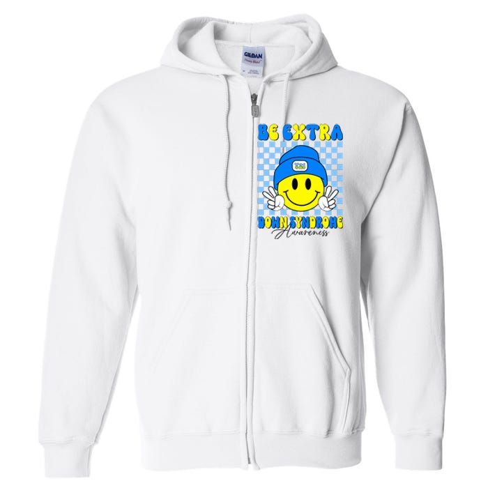 Be Extra Down Syndrome Awareness Yellow And Blue Smile Face Full Zip Hoodie