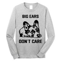 big ears don't care Corgi Long Sleeve Shirt