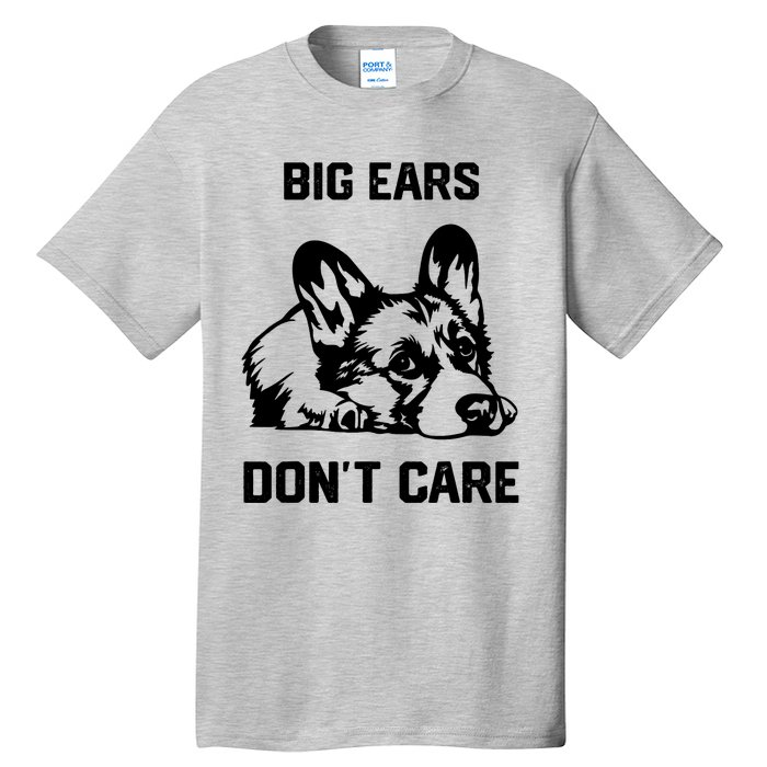 big ears don't care Corgi Tall T-Shirt