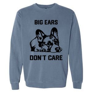 big ears don't care Corgi Garment-Dyed Sweatshirt