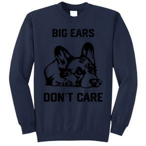 big ears don't care Corgi Tall Sweatshirt