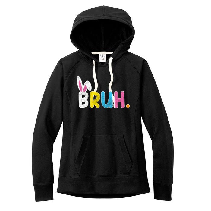 Bruh Easter Day Meme Funny Saying Bro Greeting Teens Women's Fleece Hoodie