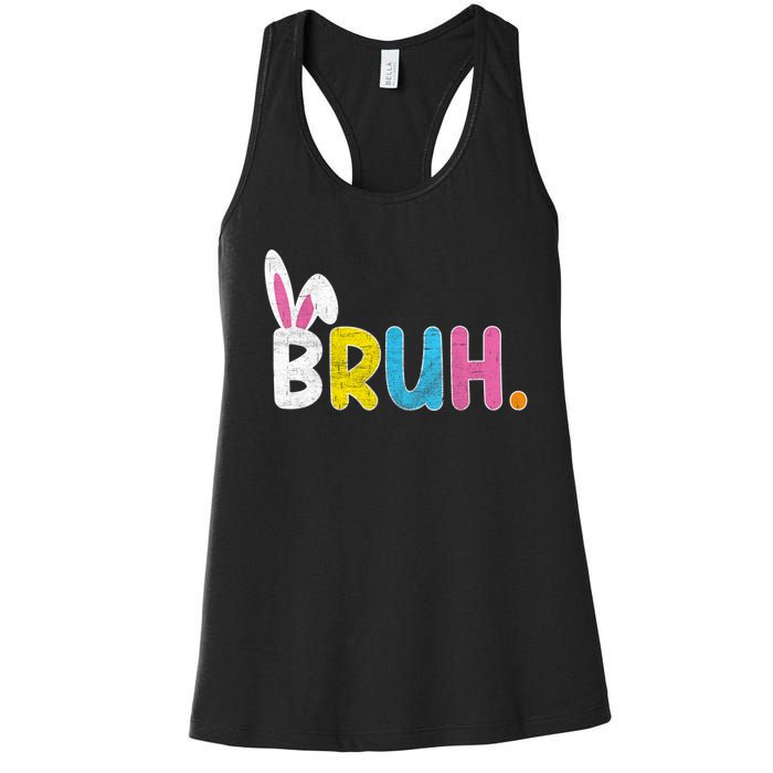 Bruh Easter Day Meme Funny Saying Bro Greeting Teens Women's Racerback Tank